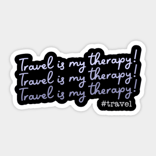 Travel is my therapy Sticker